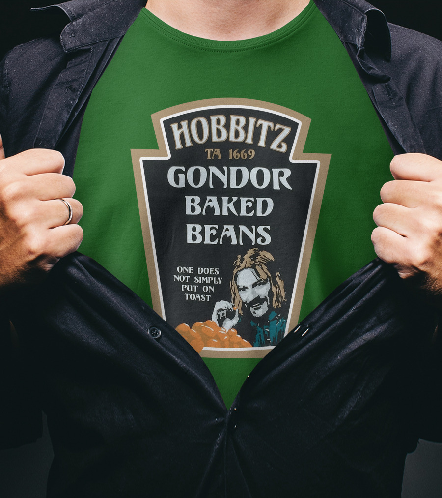 Hobbitz Gondor Baked Beans One Does Not Simply Put On Toast T-Shirt