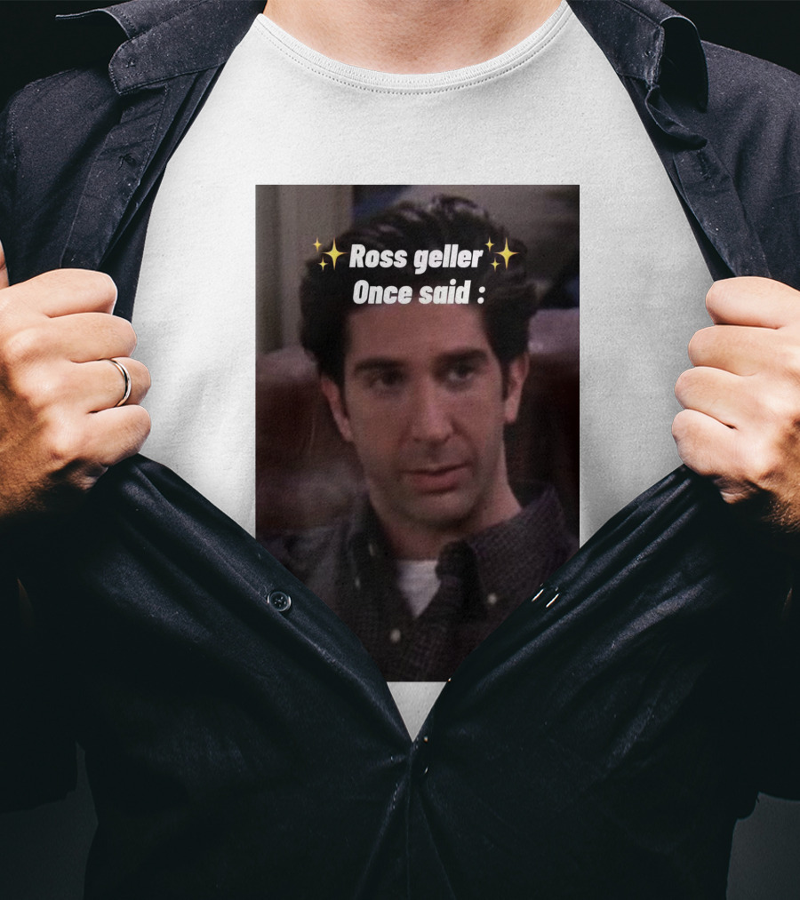 Ross Geller Once Said Iconic Comedy Quote With Sparkle T-Shirt