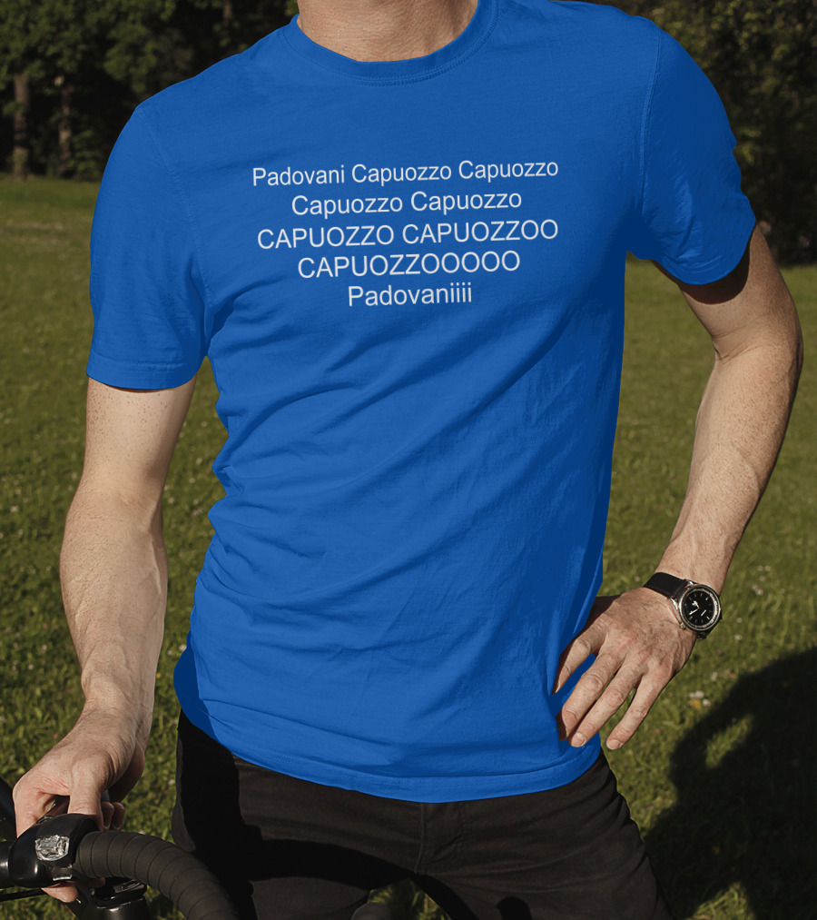 Padovani Capuozzo Capuozzo Capuozzo Capuozzo Capuozzo Capuozzoo Capuozzooooo Padovaniiii T-Shirt