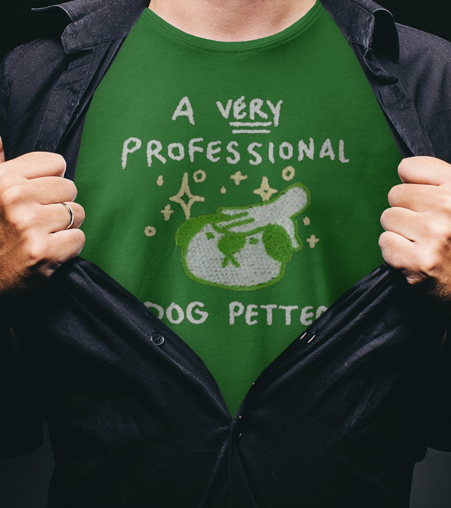 A Very Professional Dog Petter T-Shirt