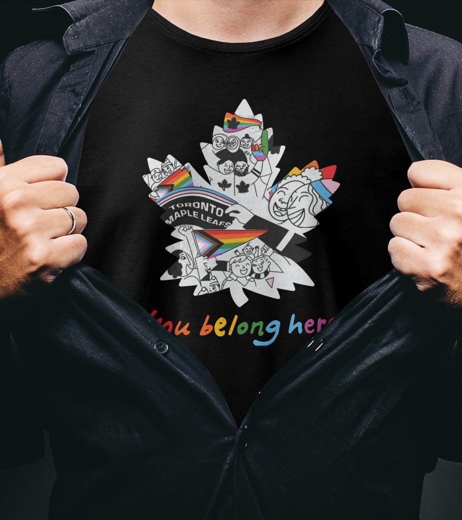 Toronto Maple Leafs You Belong Here Rainbow Pride T-Shirt