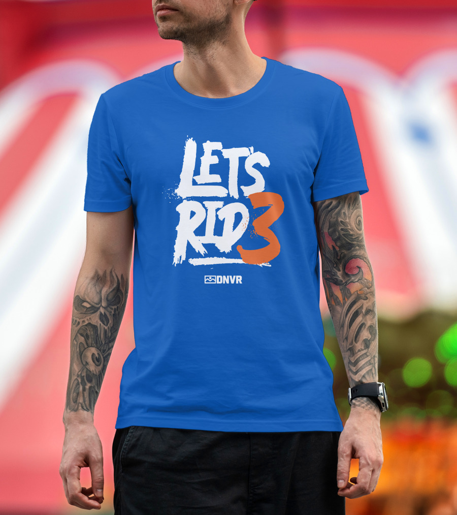 LET'S RID3 DNVR T-Shirt
