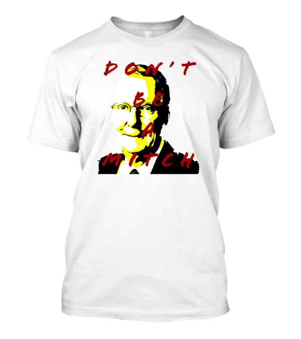 Don't Be A Mitch Pop T-Shirt