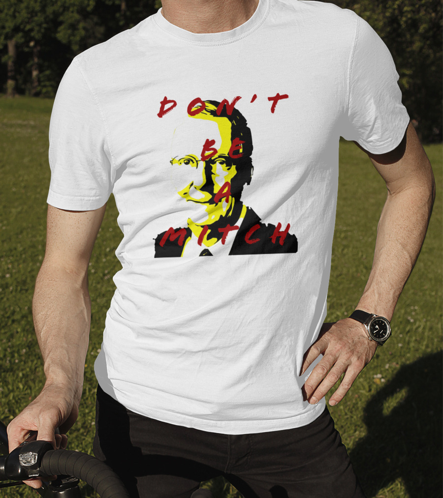 Don't Be A Mitch Pop T-Shirt