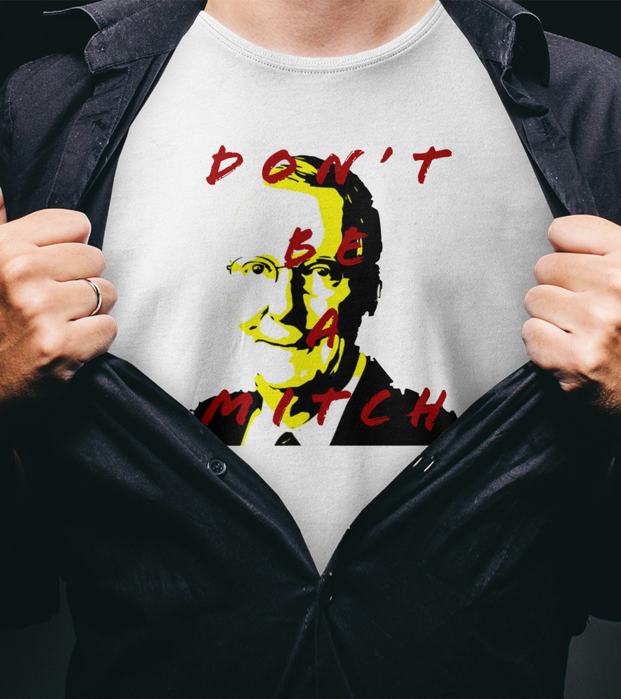 Don't Be A Mitch Pop T-Shirt