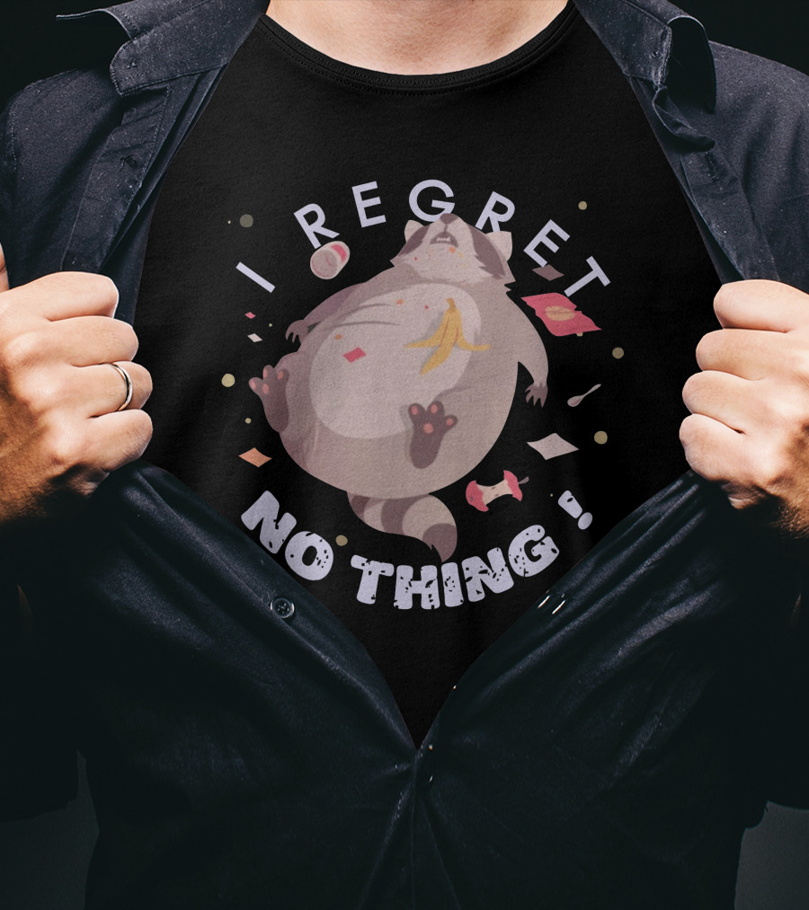 I Regret Nothing Raccoon Bananas Trash T-Shirt