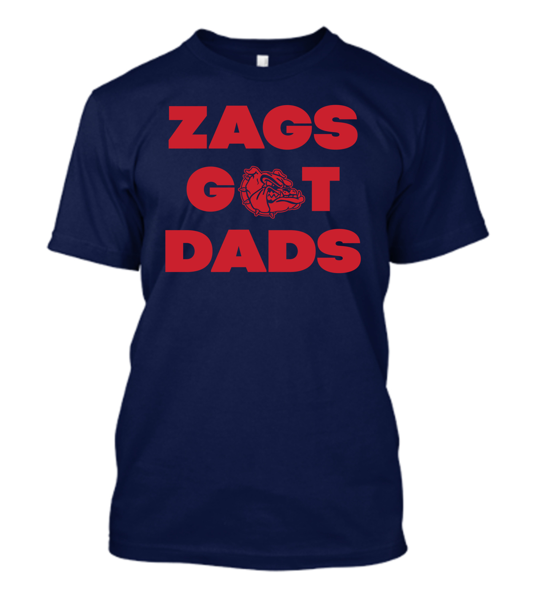 Matt Gregg Zags Got Dads Gonzaga Bulldogs T-Shirt