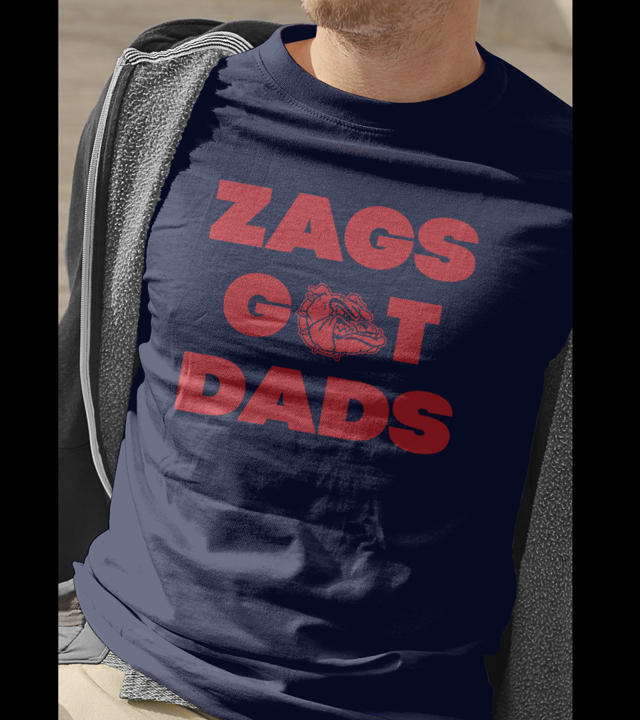 Matt Gregg Zags Got Dads Gonzaga Bulldogs T-Shirt