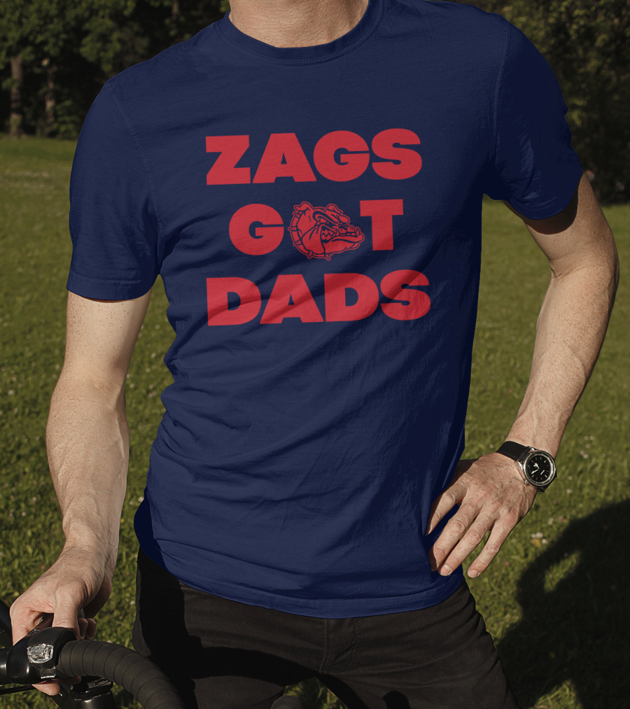 Matt Gregg Zags Got Dads Gonzaga Bulldogs T-Shirt