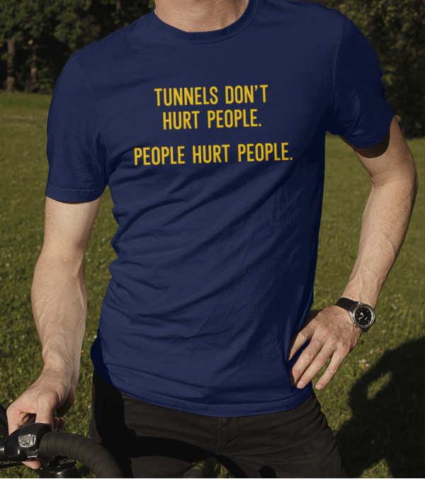 Dougie Tutter Tunnels Don't Hurt People People Hurt People T-Shirt
