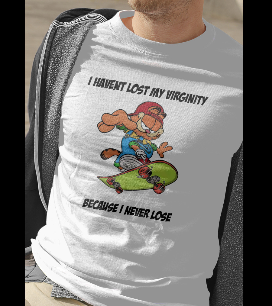 Garfield Skateboarding I Haven't Lost My Virginity Because I Never Lose T-Shirt