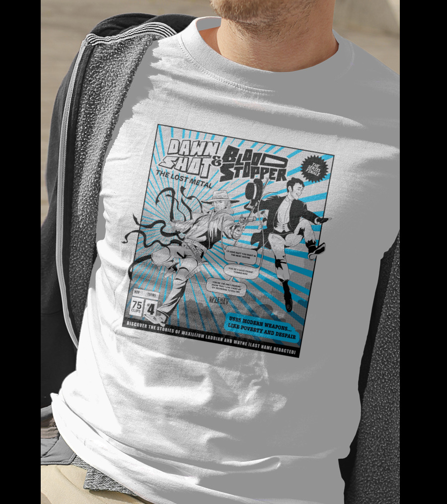 Dawn Shot And Blood Stopper The Lost Metal Comic Stories Of Waxillium Ladrian And Wayne Uses Modern Weapons Like Poverty And Despair T-Shirt