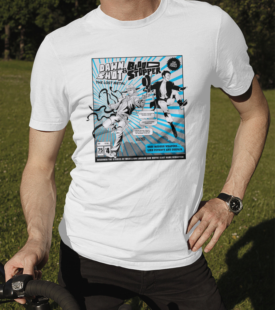Dawn Shot And Blood Stopper The Lost Metal Comic Stories Of Waxillium Ladrian And Wayne Uses Modern Weapons Like Poverty And Despair T-Shirt