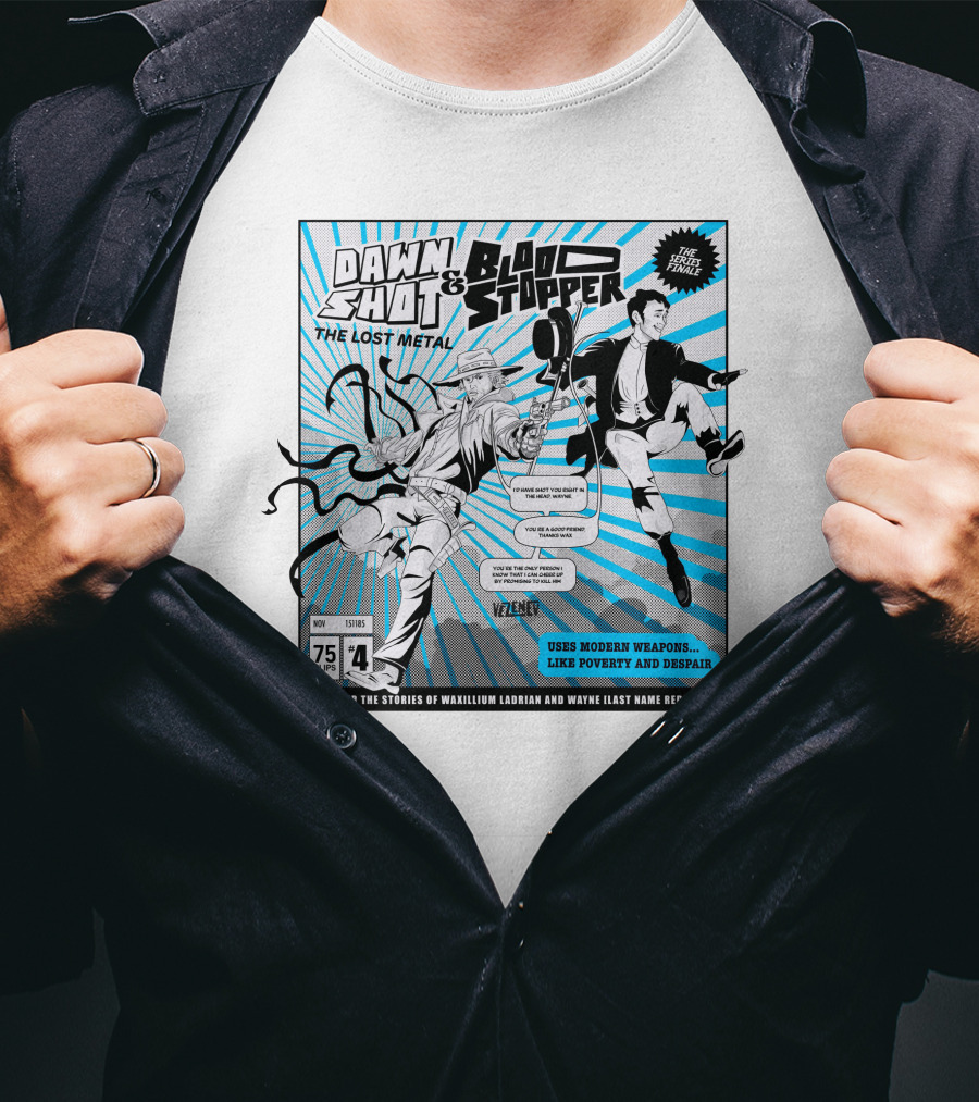 Dawn Shot And Blood Stopper The Lost Metal Comic Stories Of Waxillium Ladrian And Wayne Uses Modern Weapons Like Poverty And Despair T-Shirt