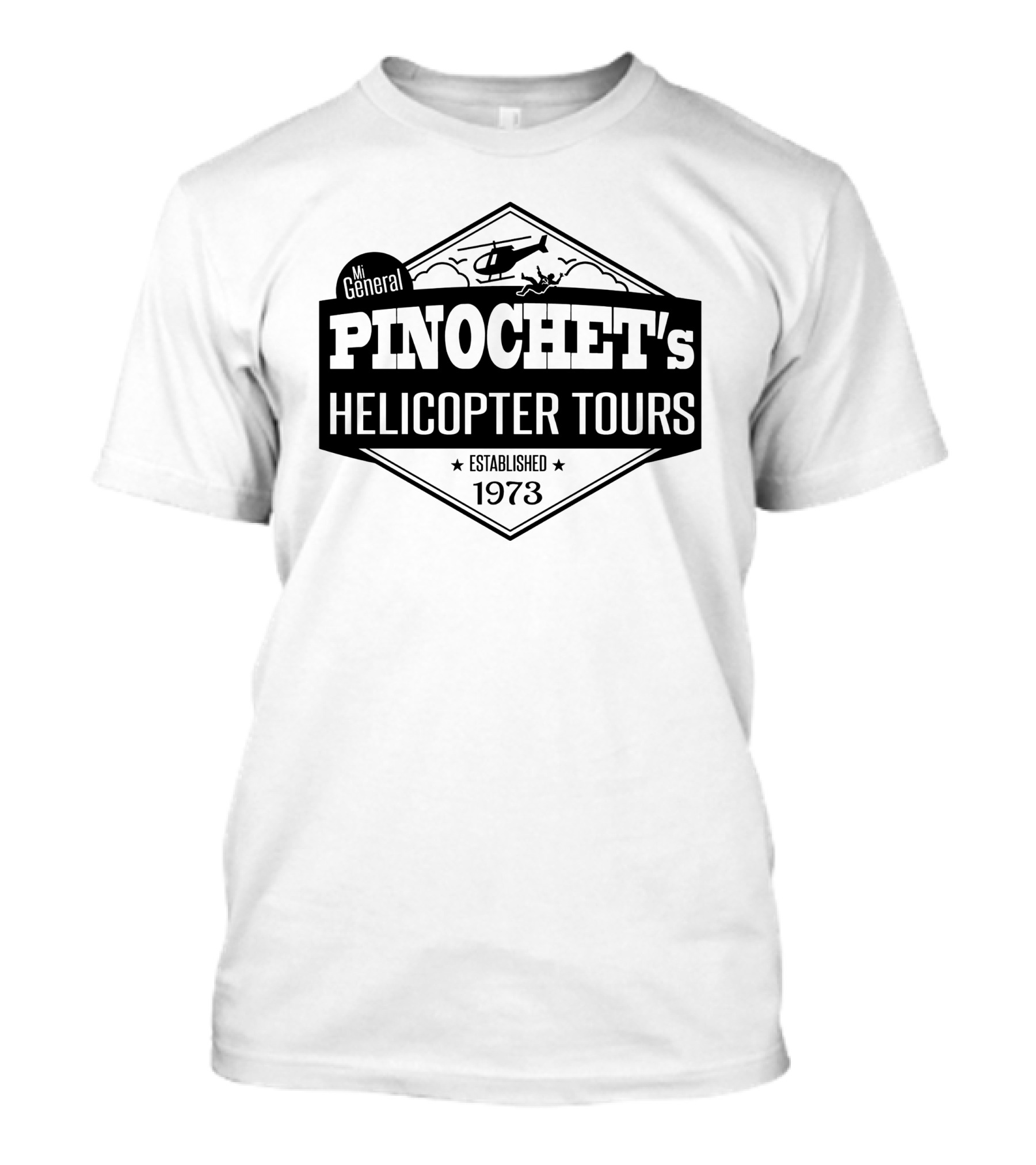 Mi General Pinochet's Helicopter Tours Established 1973 Vintage Emblem T-Shirt