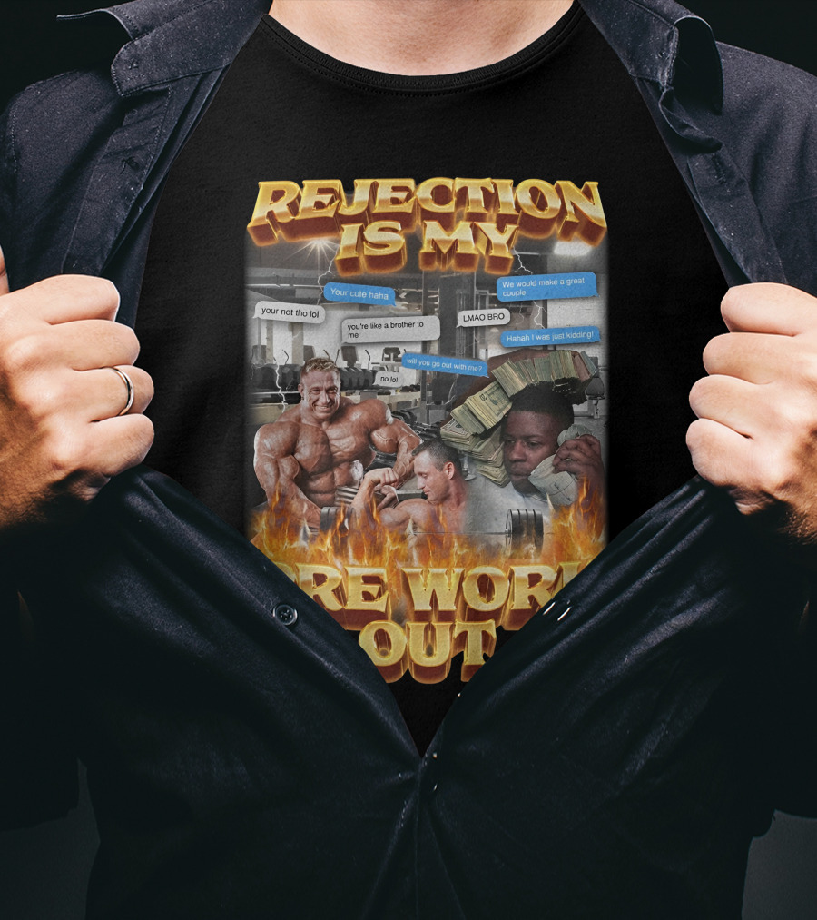 Rejection Is My Pre-Workout Funny Motivational Gym Humor Fitness Meme T-Shirt