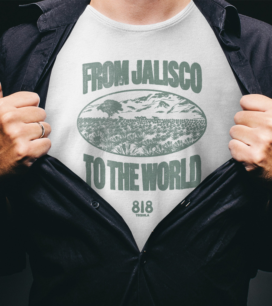 FROM JALISCO TO THE WORLD 818 TEQUILA T-Shirt