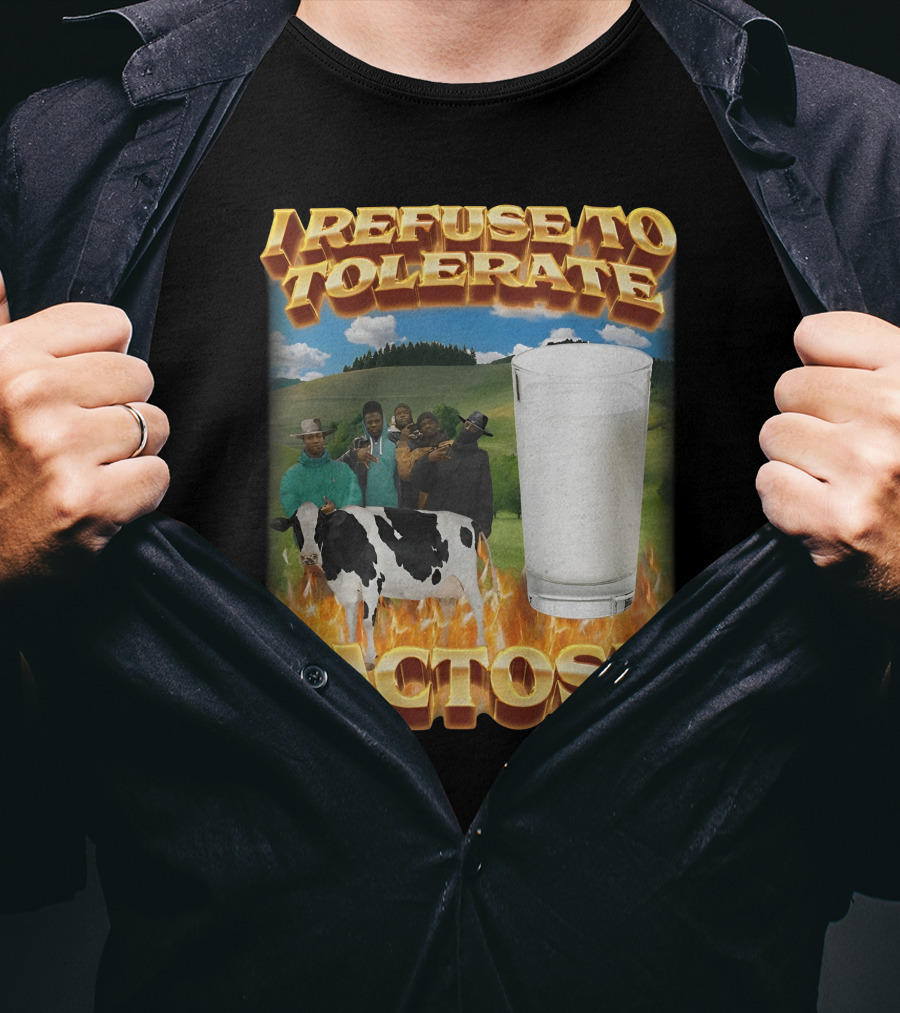 I Refuse To Tolerate Lactose Milk Glass Cow Fire Group Plains Background T-Shirt