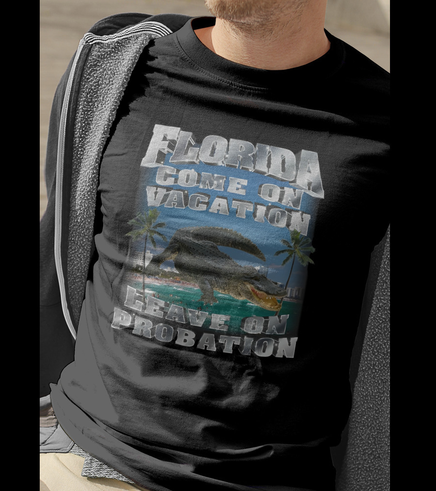 Florida Come On Vacation Leave On Probation Alligator Palm Trees Beach Scene T-Shirt