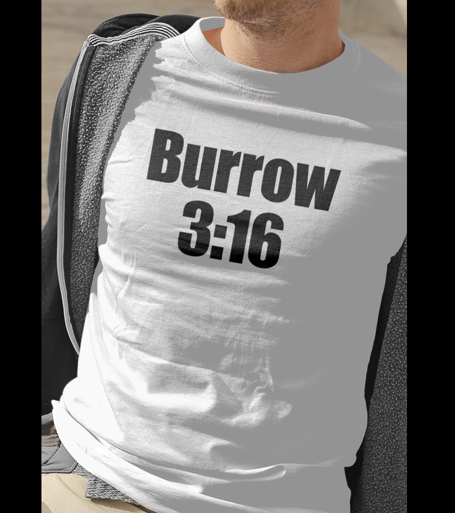 Burrow 3:16 T-Shirt
