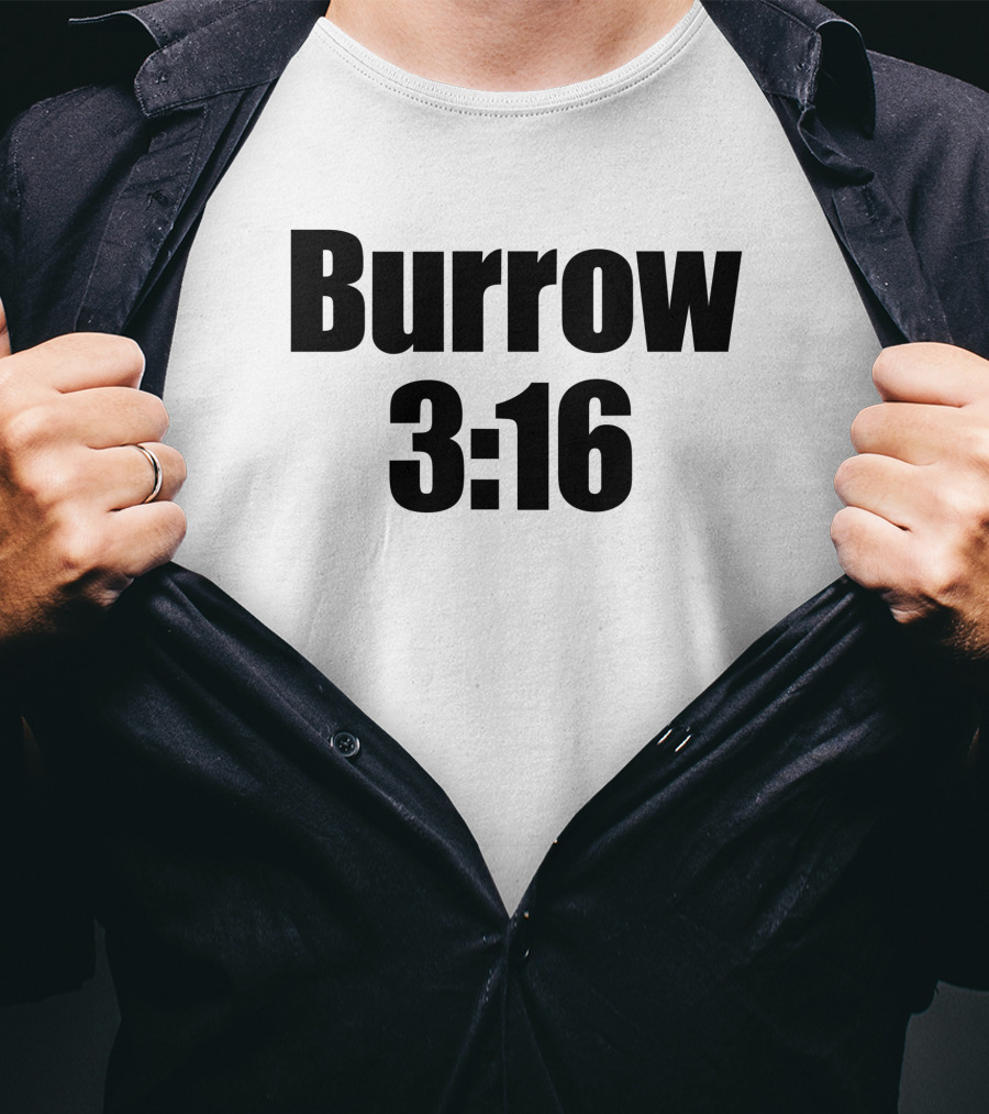 Burrow 3:16 T-Shirt