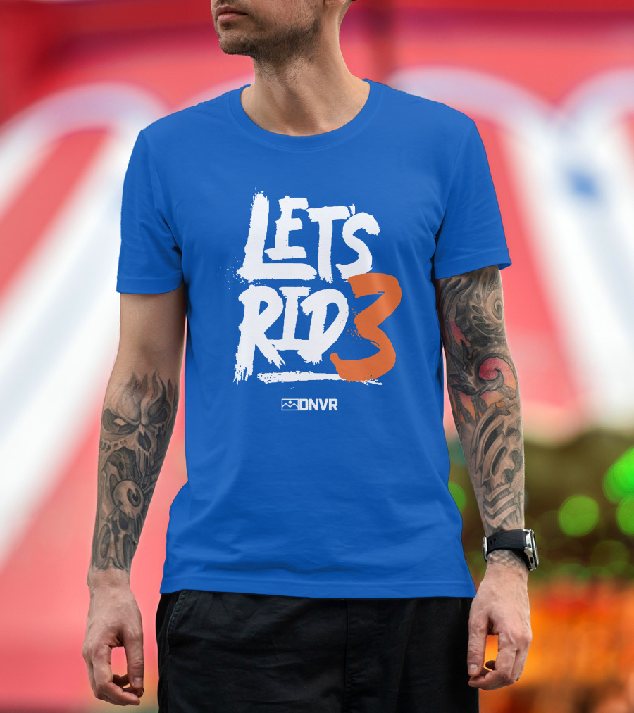 Denver Broncos Lets Ride 3 T-Shirt