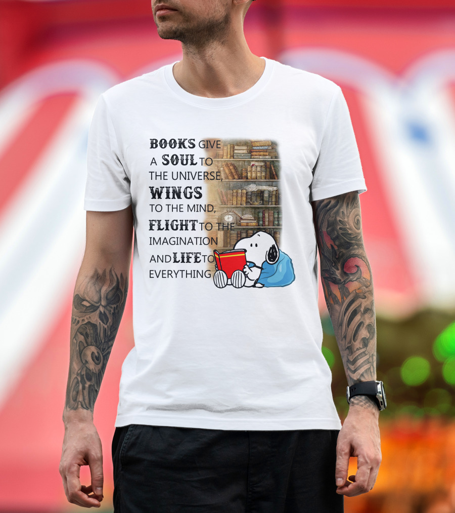 BOOKS Give a SOUL To The Universe WINGS To The Mind FLIGHT To The Imagination And LIFE To Everything Snoopy Reading Red Book Library Background T-Shir