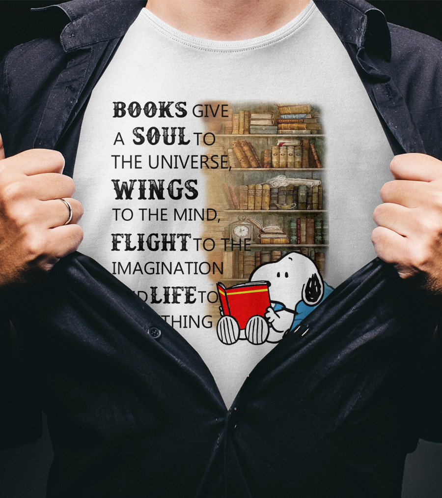 BOOKS Give A SOUL To The Universe WINGS To The Mind FLIGHT To The Imagination And LIFE To Everything Snoopy Reading Red Book Library Background T-Shirt