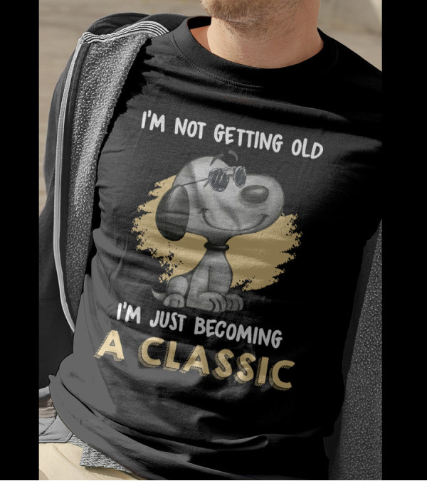 I’m Not Getting Old I’m Just Becoming A Classic Peanuts Snoopy T-Shirt