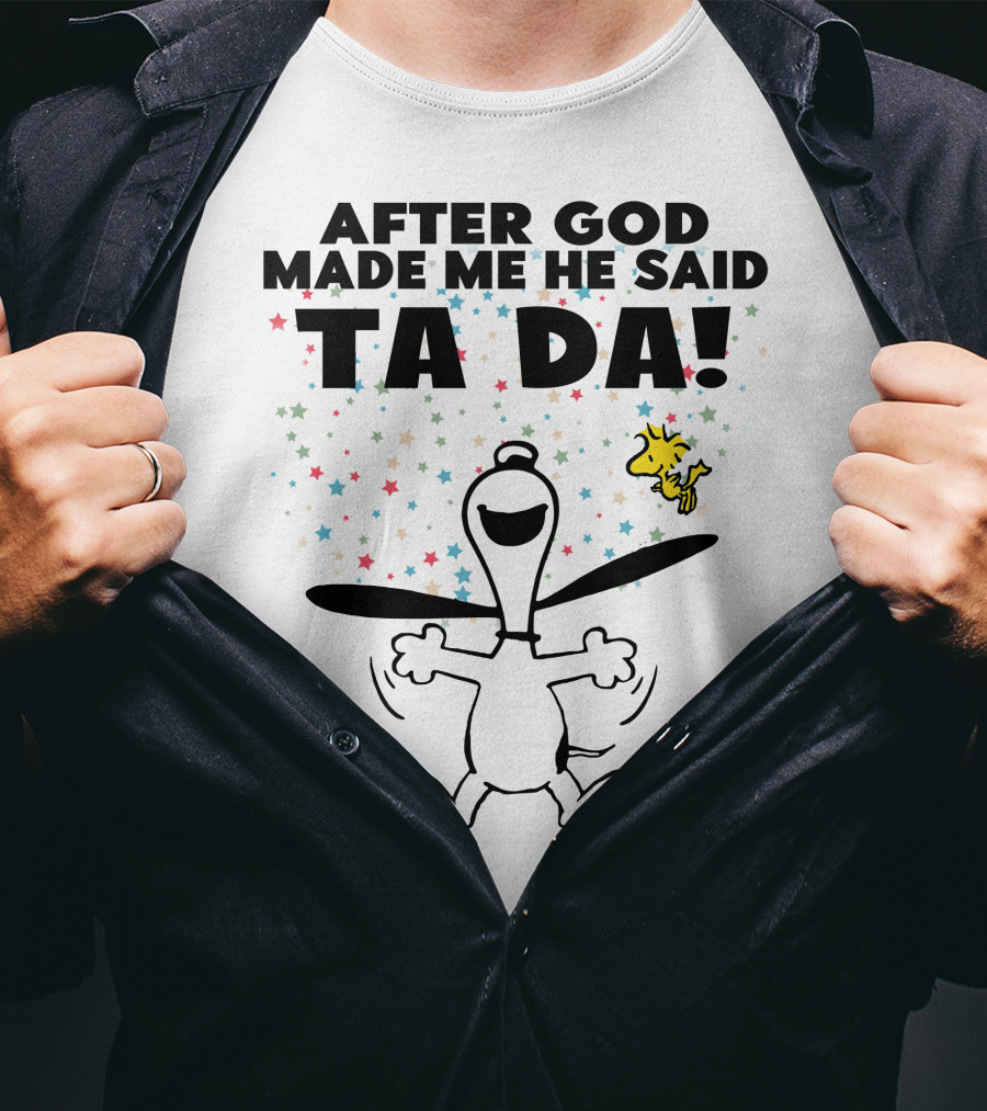 After God Made Me He Said Ta Da Snoopy And Woodstock Celebration Stars T-Shirt