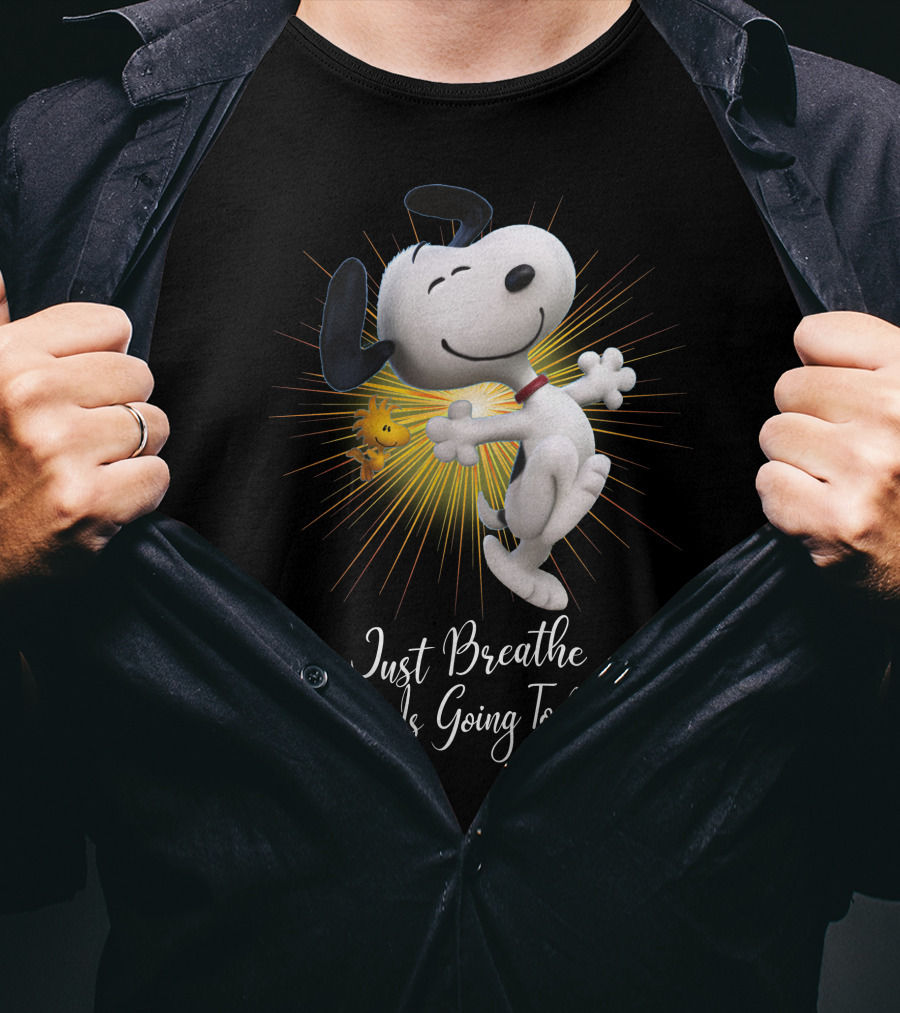 Snoopy Just Breathe Everything Is Going To Be Okay Woodstocks Sunburst T-Shirt