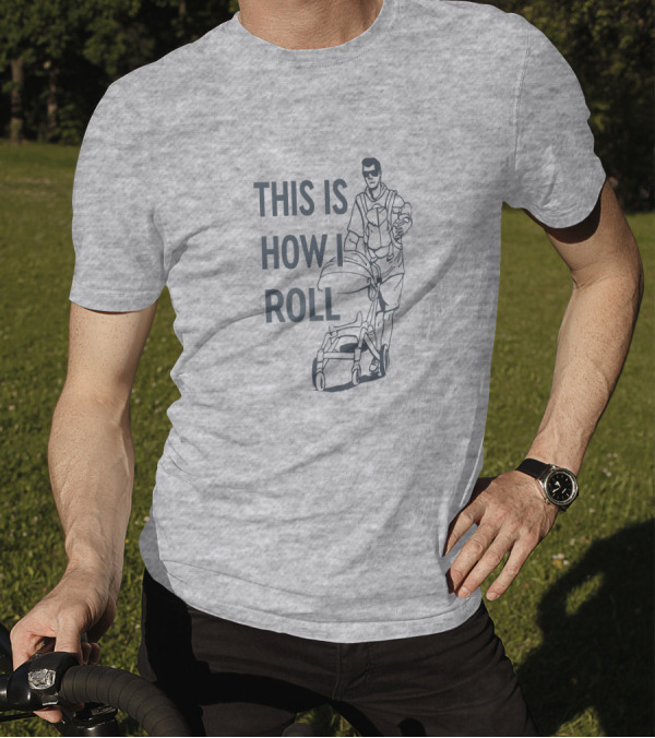 THIS IS HOW I ROLL AARON HOYLAND STROLLER DAD WALKING DRAWING T-Shirt