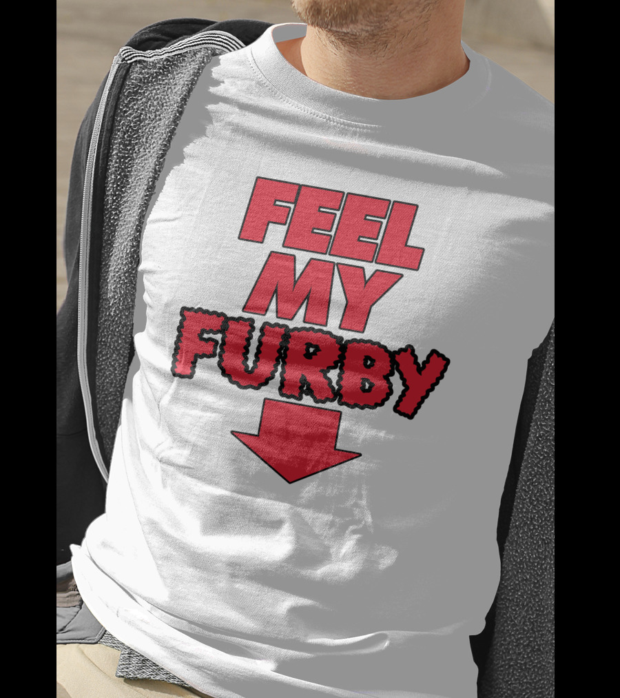 Feel My Furby Red Text With Downward Arrow T-Shirt