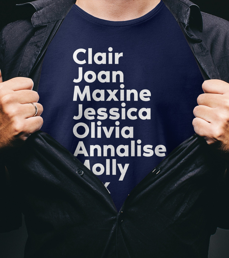 Clair Joan Maxine Jessica Olivia Annalise Molly Jax List T-Shirt