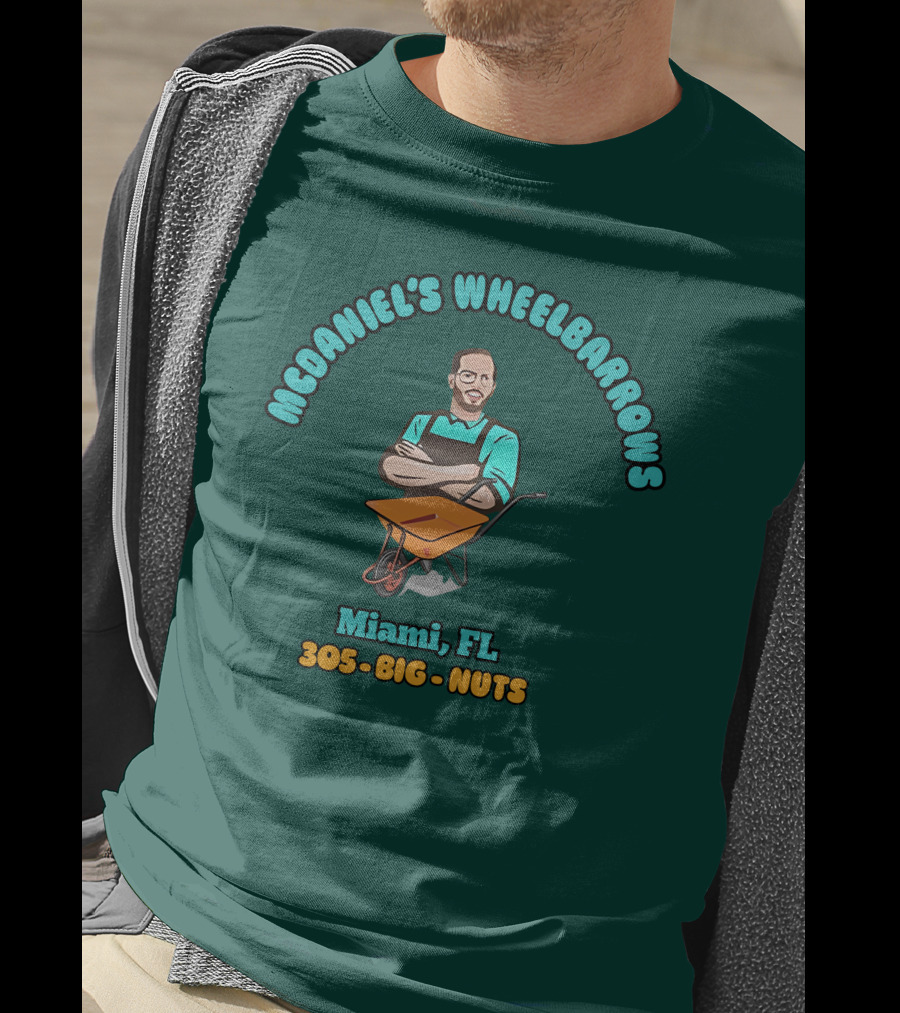Mcdaniel's Wheelbarrows Miami FL 305 Big Nuts T-Shirt