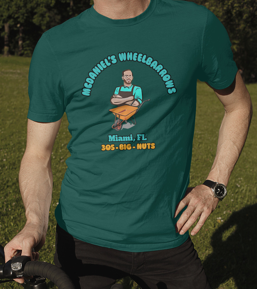 Mcdaniel's Wheelbarrows Miami FL 305 Big Nuts T-Shirt