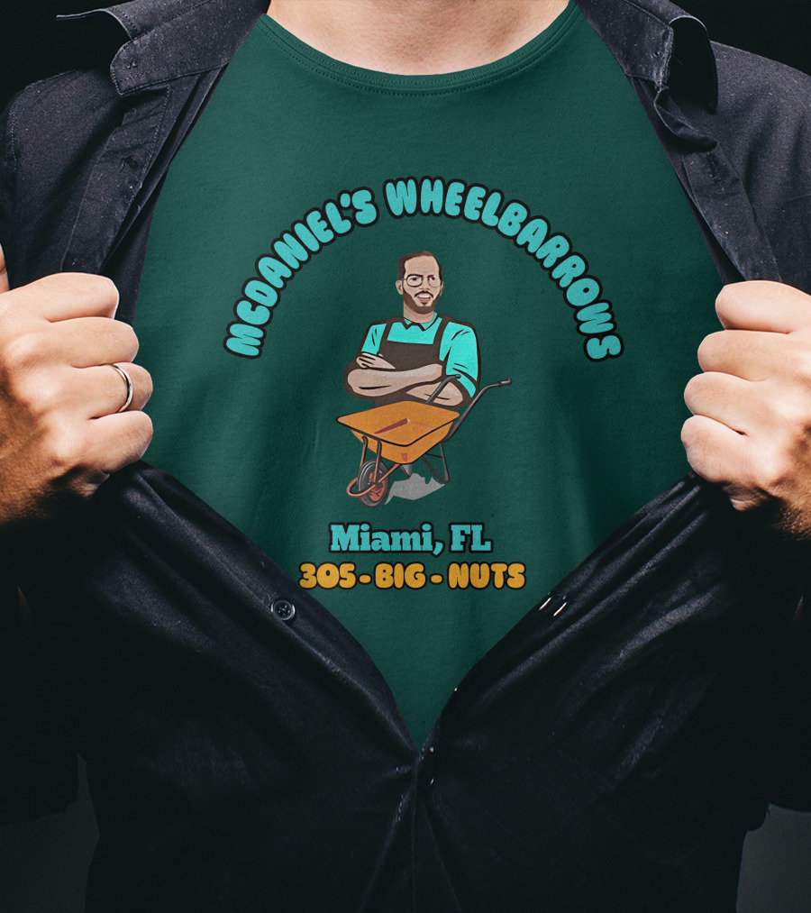 Mcdaniel's Wheelbarrows Miami FL 305 Big Nuts T-Shirt