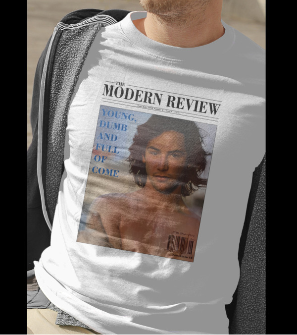 THE MODERN REVIEW YOUNG DUMB AND FULL OF COME JUNE JULY 1993 VOLUME 3 ISSUE 1 UK PRINTED T-Shirt