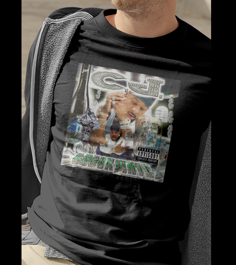 Cj Checkmate New Orleans Pelicans Explicit Content Money And Luxury T-Shirt