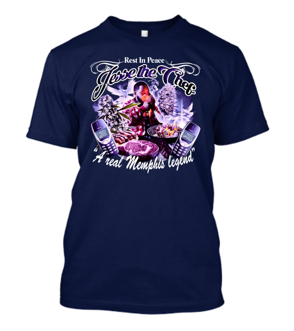 Rest In Peace Jesse The Chef A Real Memphis Legend T-Shirt