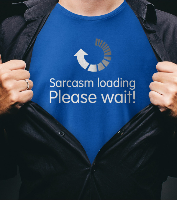 Sarcasm Loading Please Wait Progress Arrow T-Shirt