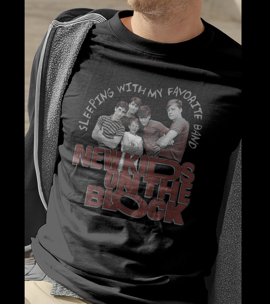 Sleeping With My Favorite Band New Kids On The Block T-Shirt