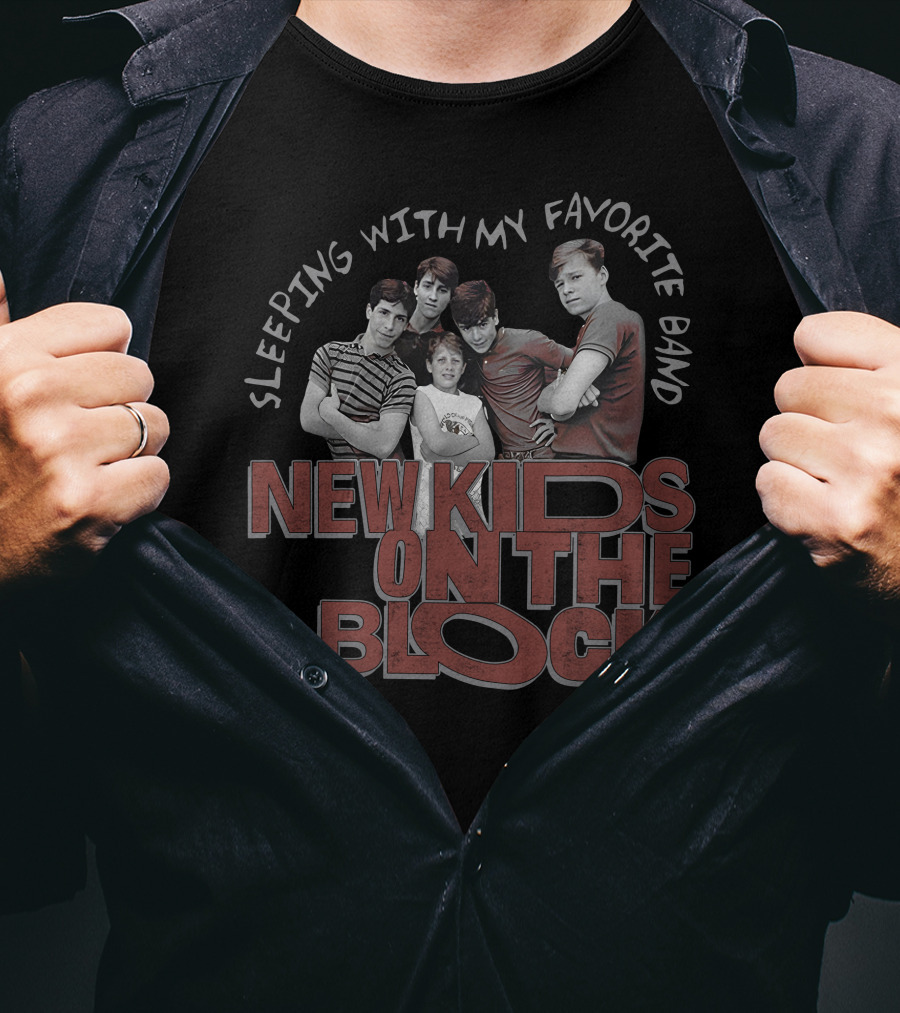Sleeping With My Favorite Band New Kids On The Block T-Shirt
