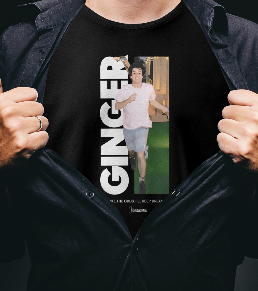 Ginger Brockhampton Take The Odds I'll Keep Dreaming T-Shirt