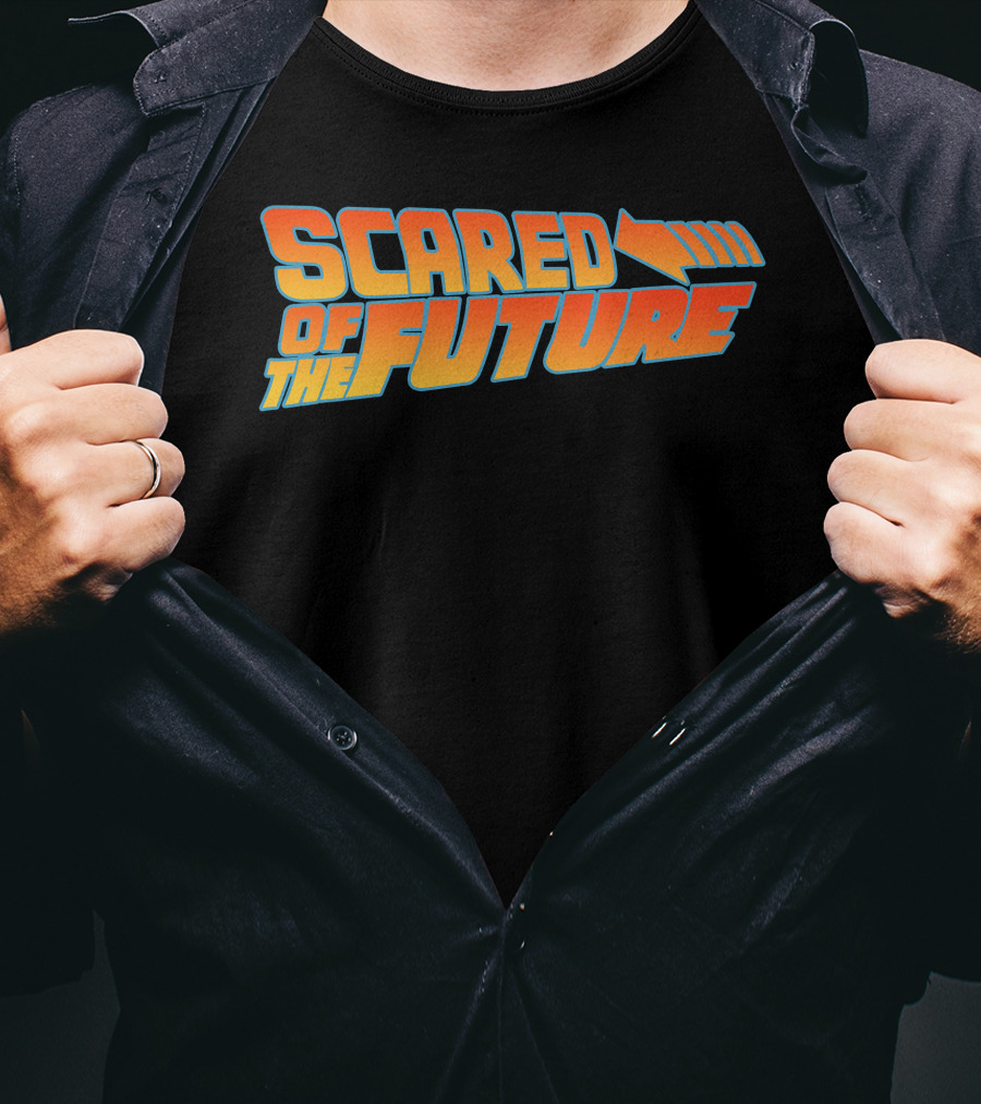 Scared Of The Future Back To The Future T-Shirt