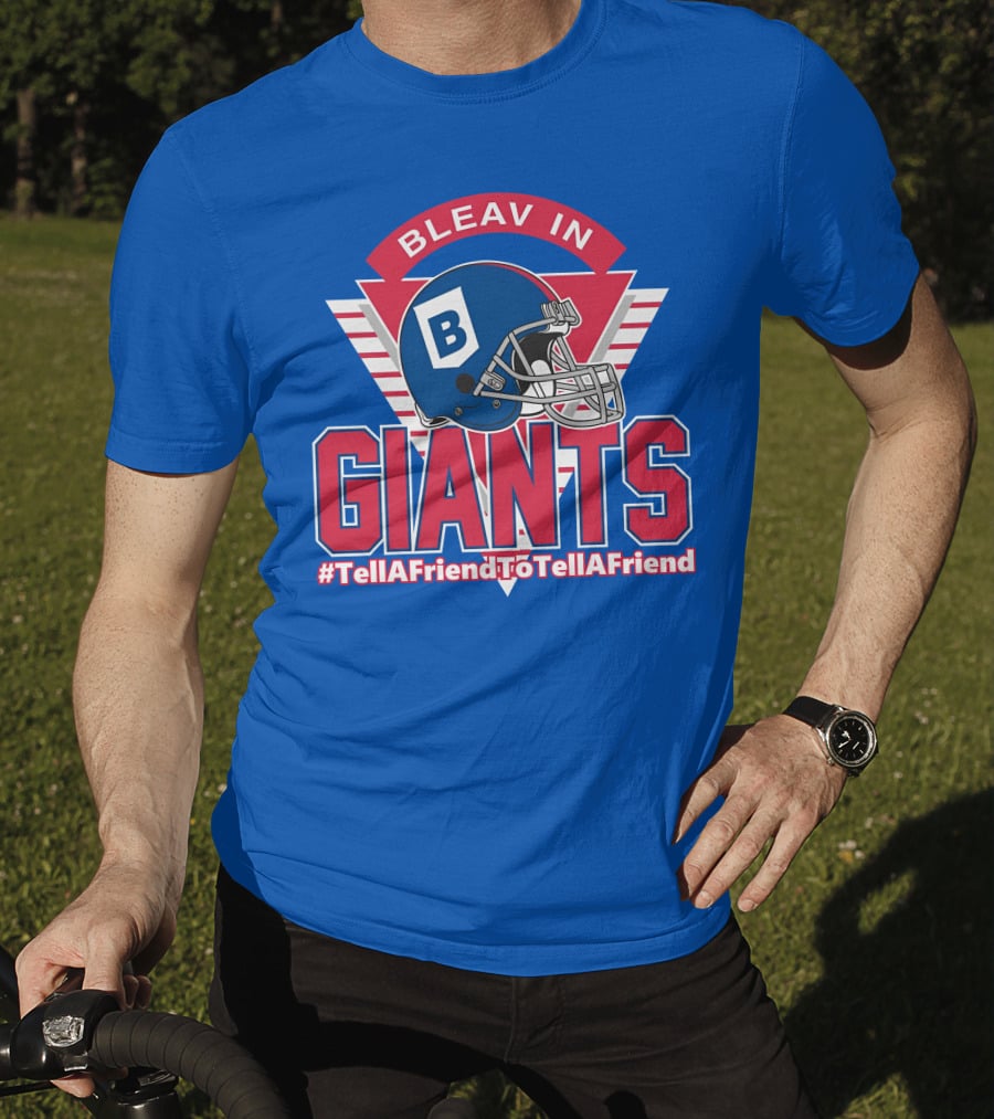 Bleav In Giants #TellAFriendToTellAFriend Football Helmet T-Shirt