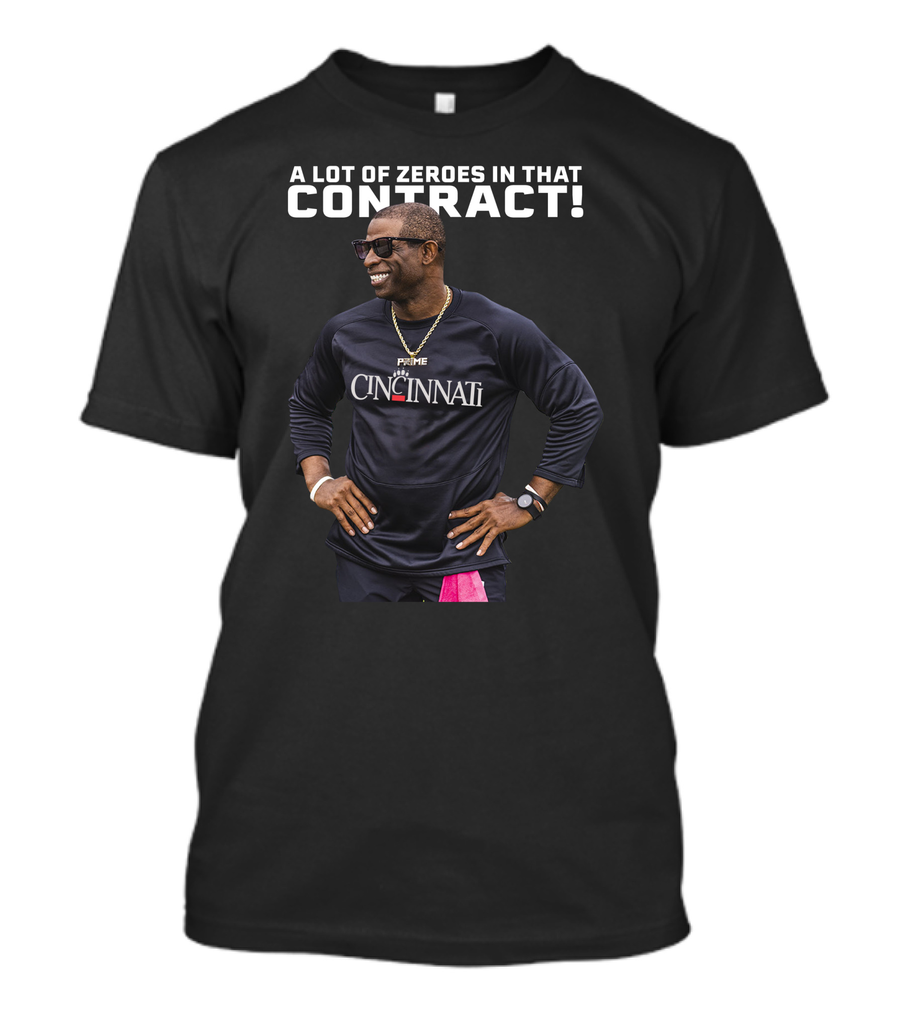 A Lot Of Zeroes In That Contract Prime Cincinnati T-Shirt