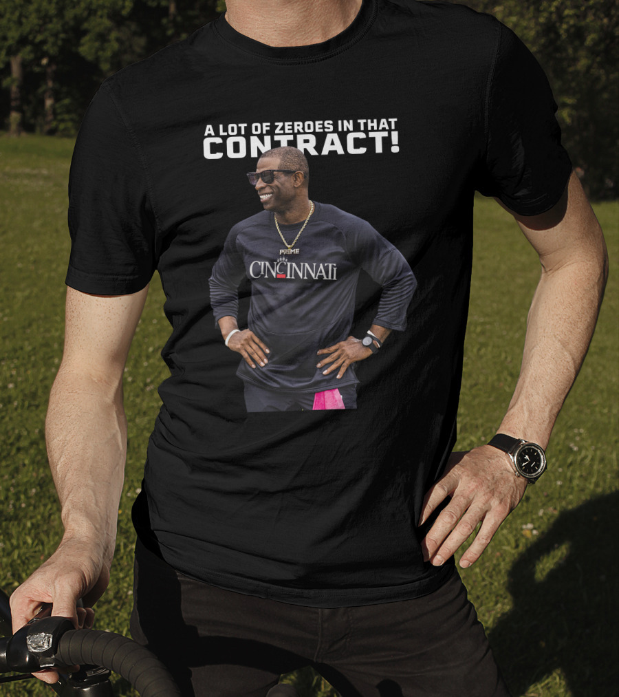 A Lot Of Zeroes In That Contract Prime Cincinnati T-Shirt