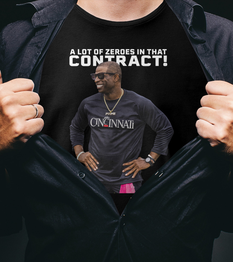 A Lot Of Zeroes In That Contract Prime Cincinnati T-Shirt