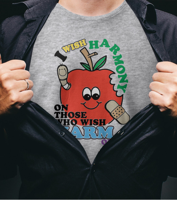 I Wish Harmony On Those Who Wish Harm On Me Apple Bandage Cartoon T-Shirt